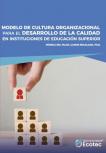 Modelo de cultura organizacional para el desarrollo de la calidad en instituciones de educación superior